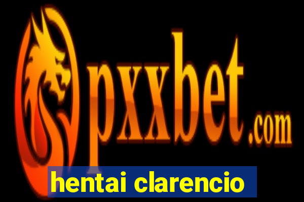 hentai clarencio